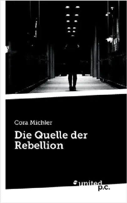Die Quelle der Rebellion by Michler, Cora