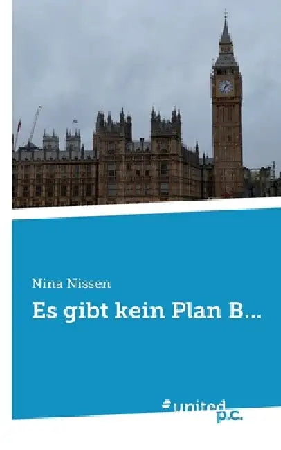 Es gibt kein Plan B... by Nina Nissen