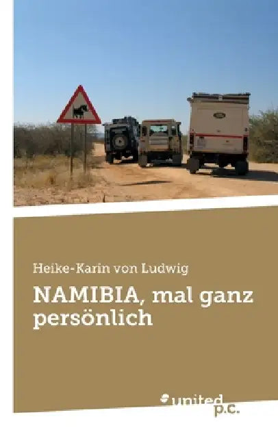 NAMIBIA, mal ganz persönlich by Heike-Karin Von Ludwig