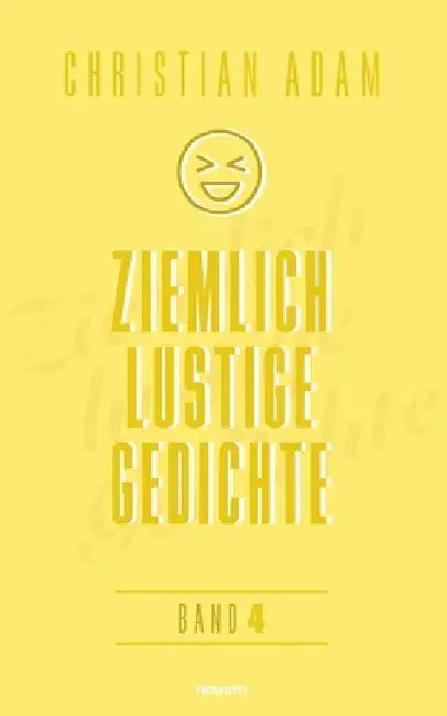 Ziemlich lustige Gedichte: Band 4 by Christian Adam
