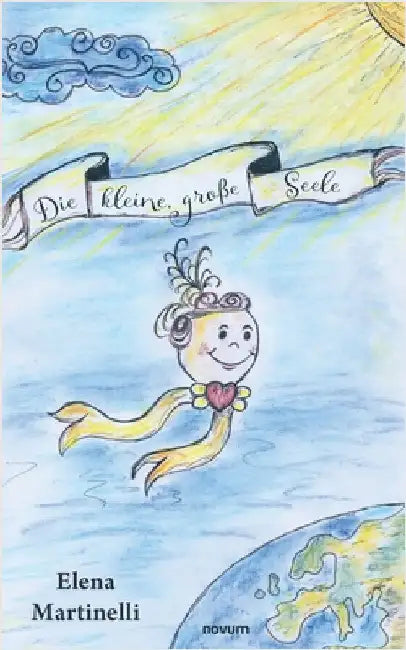 Die kleine, große Seele by Elena Martinelli