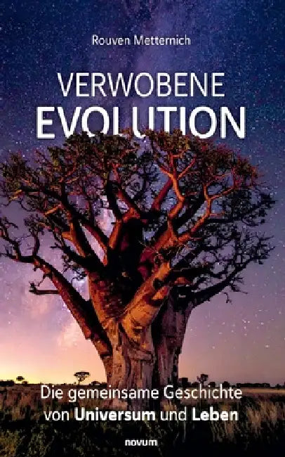 Verwobene Evolution: Die gemeinsame Geschichte von Universum und Leben by Rouven Metternich
