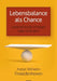 Lebensbalance als Chance: Lebensfreude erhalten oder erneuern by Anton Wilhelm Freialdenhoven