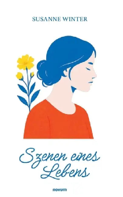 Szenen eines Lebens by Susanne Winter