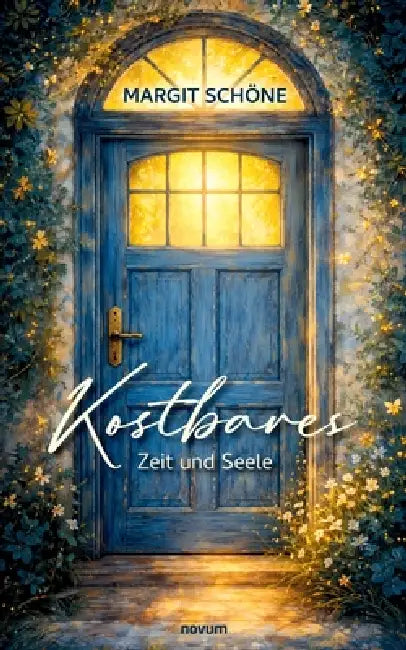Kostbares: Zeit und Seele by Margit Schöne