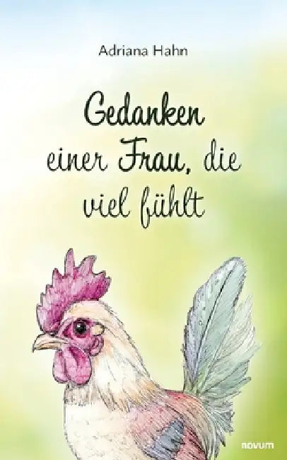 Gedanken einer Frau, die viel fühlt by Adriana Hahn