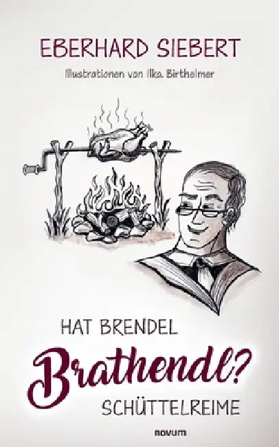 Hat Brendel Brathendl?: Schüttelreime by Eberhard Siebert