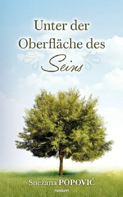 Unter der Oberfläche des Seins by Snezana Popovic