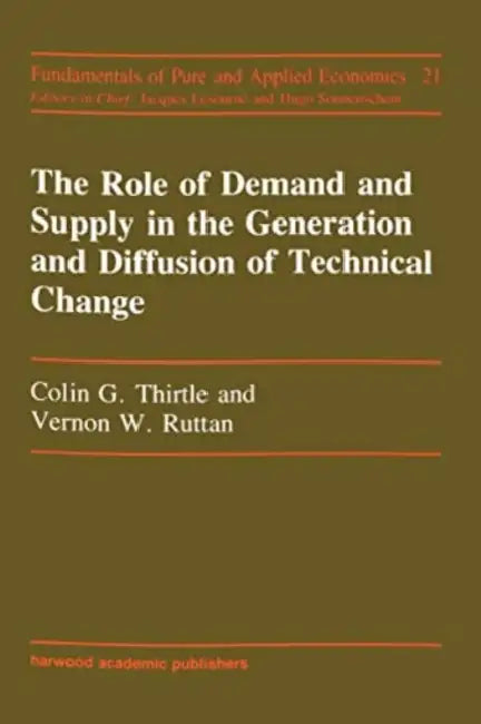 Role of Demand and Supply in T by Colin G. Thirtle