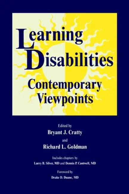 Learning Disabilities: Contemporary Viewpoints by Brian J. Cratty, Richard L. Goldman