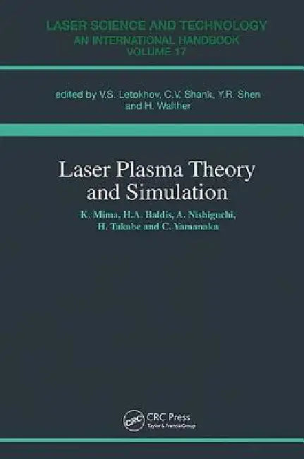 Laser Plasma Theory and Simulation by Hector A. Baldis