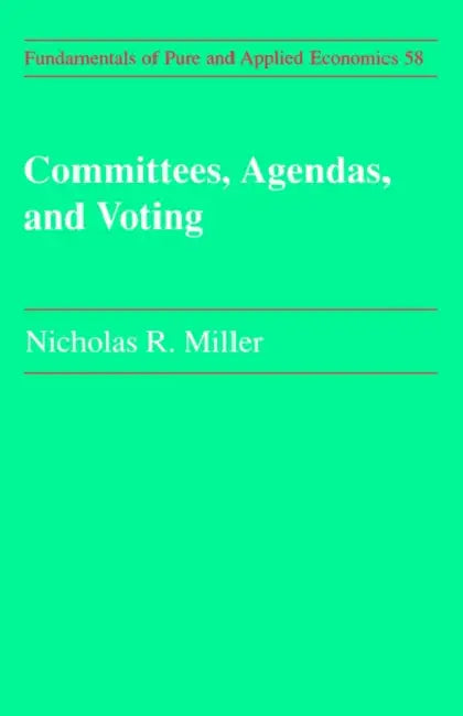Committees Agendas & Voting by Nicholas R. Miller