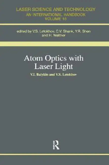 Atom Optics with Laser Light by S. Letokhov