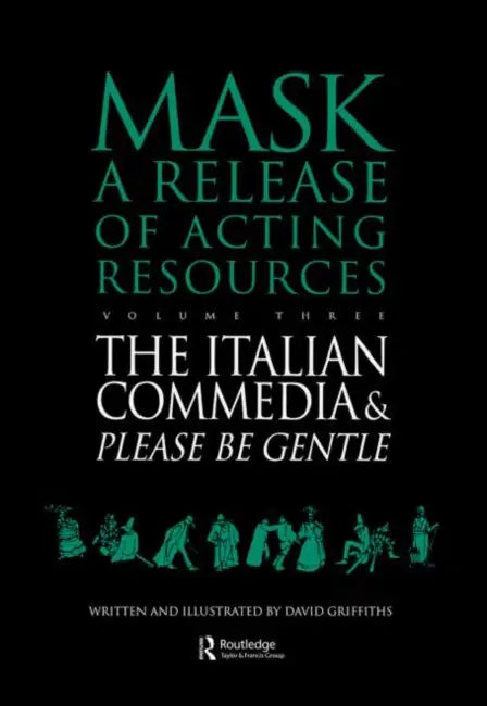 The Italian Commedia and Please be Gentle by David Griffiths