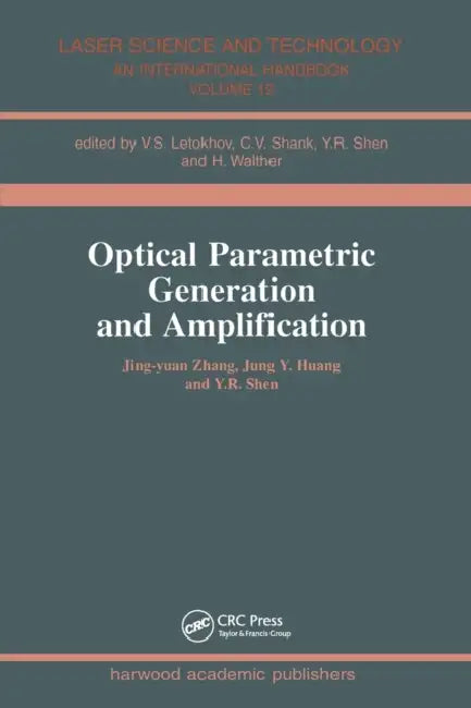 Optical Parametric Generation and Amplification by Jing-Yuan Zhang