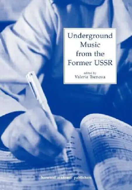 Underground Music From The Former Ussr by Valeria Tsenova