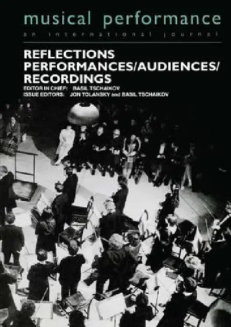 Reflections: Performers/Audiences/Recordings by Jon Tolansky