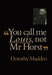 You Call Me Louis, Not Mr. Horst by Dorothy Madden