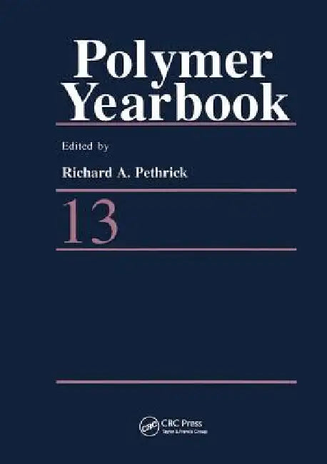 Polymer Yearbook 13 by Richard A. Pethrick