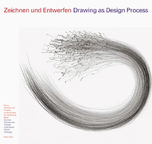 Drawing as Design Process by Peter Olpe