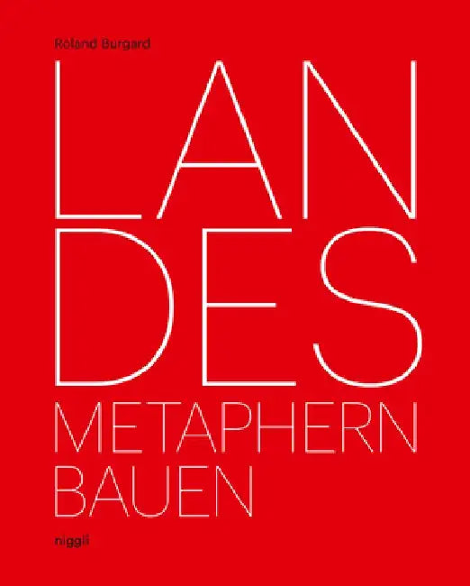 Landes: Building Metaphors by Roland Burgard