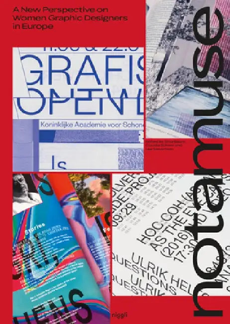 Notamuse: A New Perspective on Women Graphic Designers in Europe by Silva Baum