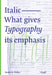 Italic: What Gives Typography Its Slant