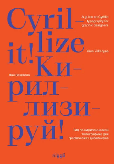 Cyrillize It!: A Guide on Cyrillic Typographyfor Graphic Designers