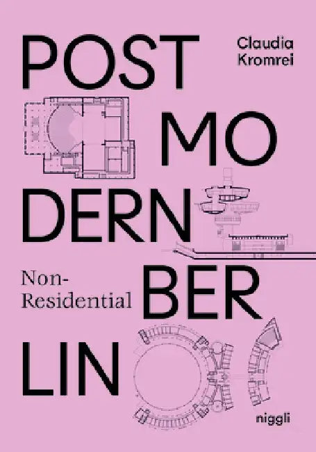 Postmodern Non-Residential Berlin by Claudia Kromrei