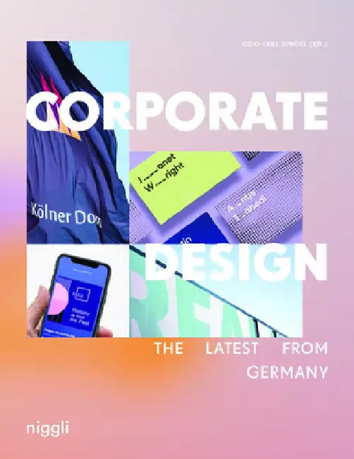 Corporate Design: The Latest from Germany by Odo-Ekke Bingel