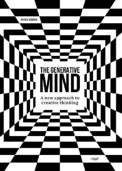 The Generative Mind: A New Approach to Creative Thinking by Patrik Hübner