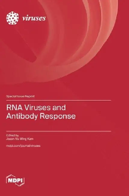 RNA Viruses and Antibody Response by Jason Yiu Wing Kam