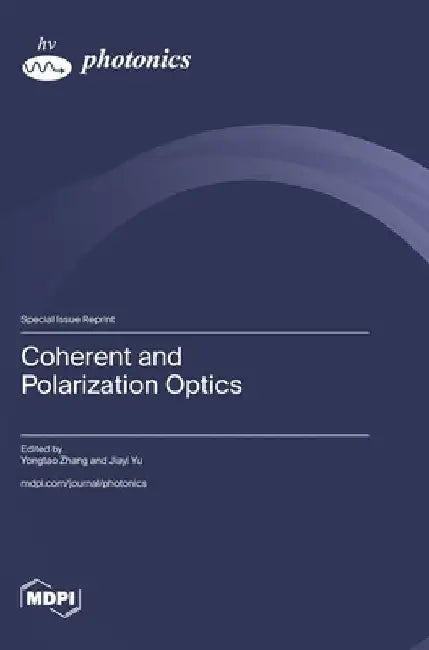 Coherent and Polarization Optics by Jiayi Yu