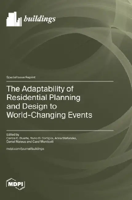 The Adaptability of Residential Planning and Design to World-Changing Events by Carlos C. Duarte