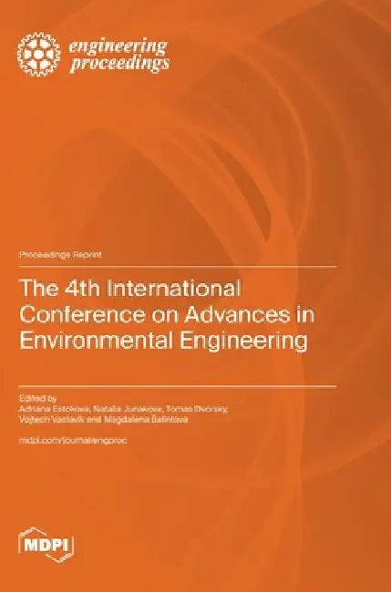 The 4th International Conference on Advances in Environmental Engineering by Adriana Estokova