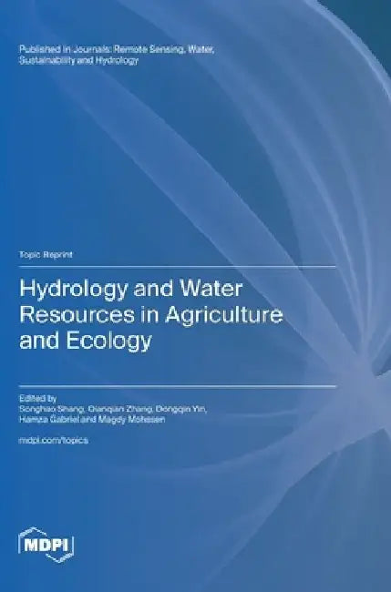 Hydrology and Water Resources in Agriculture and Ecology by Songhao Shang