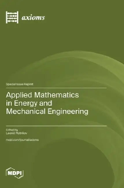 Applied Mathematics in Energy and Mechanical Engineering by Leonid Plotnikov