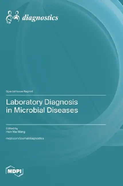 Laboratory Diagnosis in Microbial Diseases by Hsin-Yao Wang