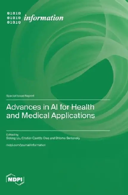 Advances in AI for Health and Medical Applications by Sidong Liu