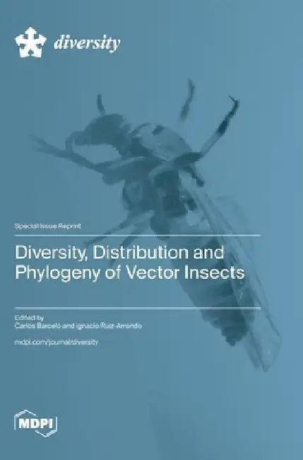Diversity, Distribution and Phylogeny of Vector Insects by Carlos Barceló
