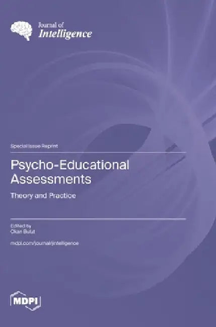 Psycho-Educational Assessments: Theory and Practice by Okan Bulut