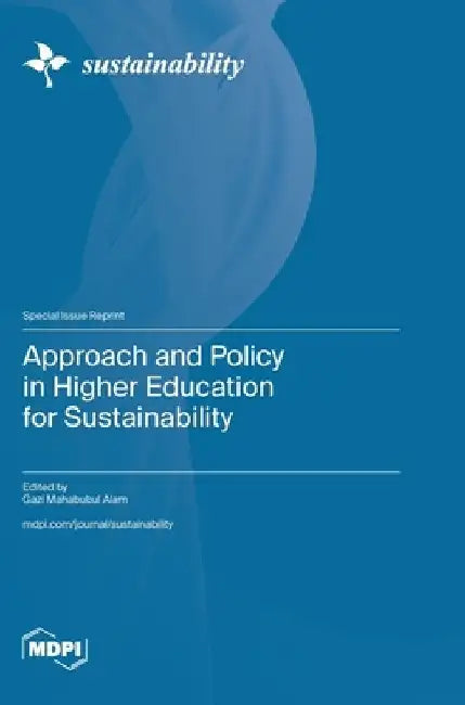 Approach and Policy in Higher Education for Sustainability by Gazi Alam Mahabubul