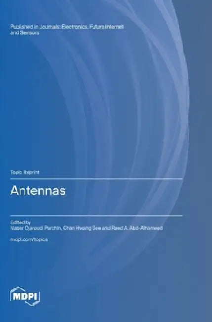 Antennas by Naser Ojaroudi Parchin