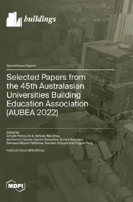 Selected Papers from the 45th Australasian Universities Building Education Association (AUBEA 2022) by Srinath Perera