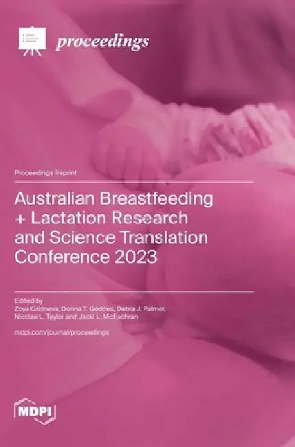 Australian Breastfeeding + Lactation Research and Science Translation Conference 2023 by Zoya Gridneva
