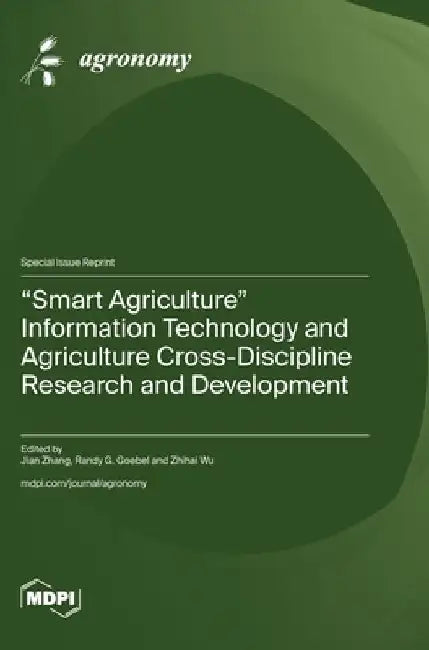 "Smart Agriculture" Information Technology and Agriculture Cross-Discipline Research and Development by Jian Zhang