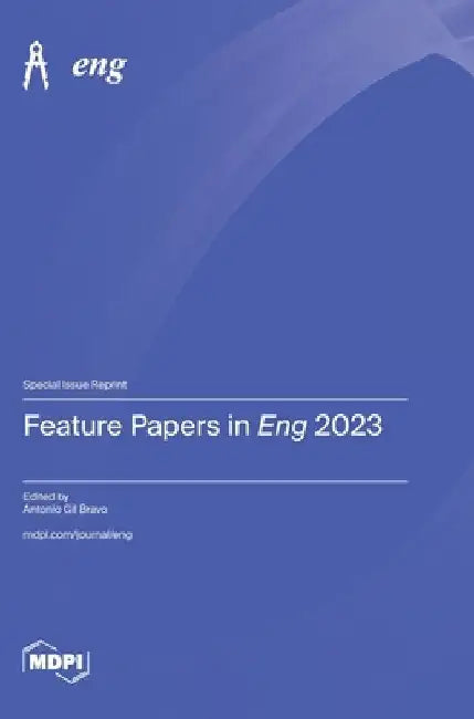 Feature Papers in Eng 2023 by Antonio Gil Bravo