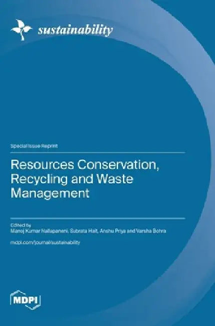Resources Conservation, Recycling and Waste Management by Manoj Kumar Nallapaneni
