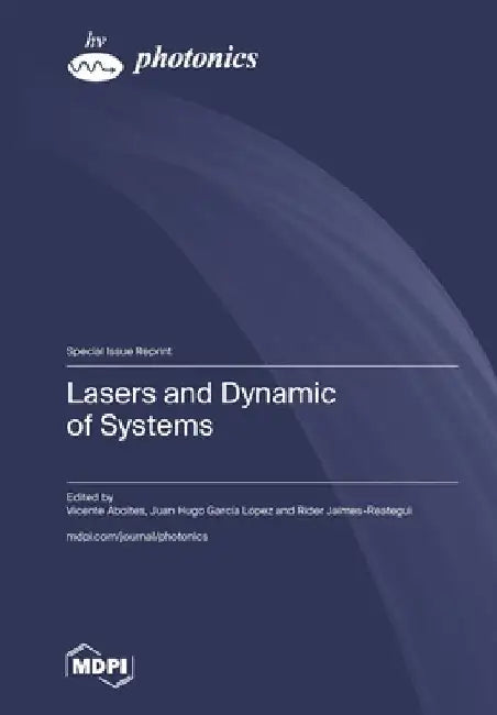 Lasers and Dynamic of Systems by Vicente Aboites