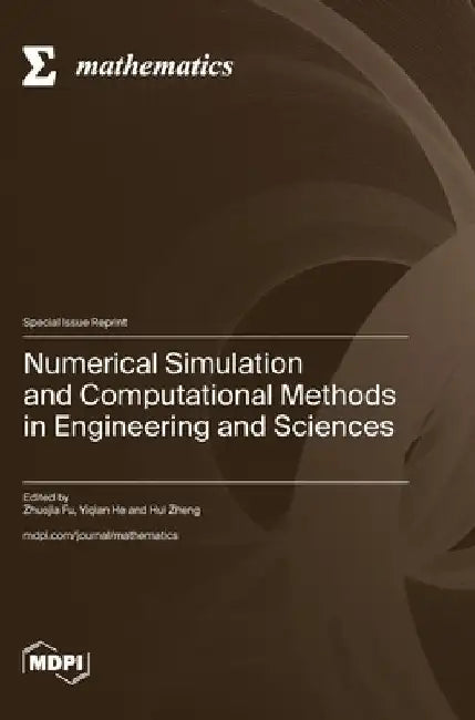 Numerical Simulation and Computational Methods in Engineering and Sciences by Zhuojia Fu